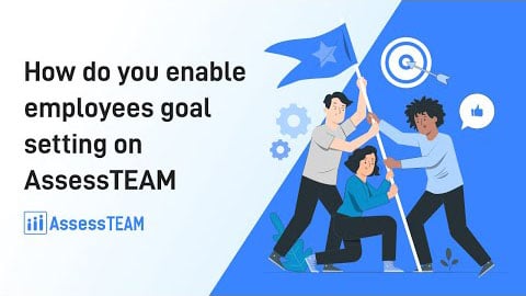 How do you enable employees goal setting on AssessTEAM?