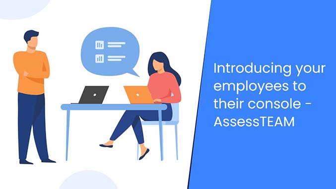 Introducing your employees to their performance management console - AssessTEAM