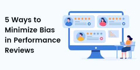 5 Ways to Minimize Bias in Performance Reviews