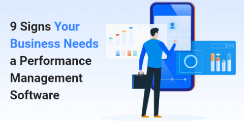 9 Signs Your Business Needs a Performance Management Software