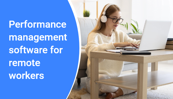Performance Management Software For Remote Workers