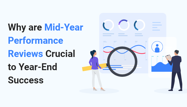 Why Mid-Year Performance Reviews are Crucial to Year-End Success