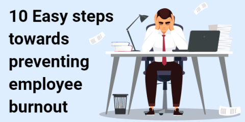 10 Easy Steps Towards Preventing Employee Burnout