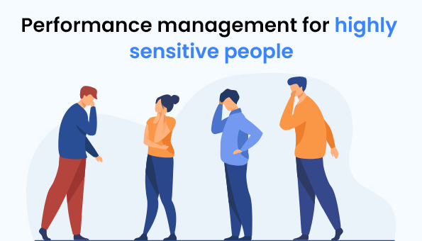 Performance Management for Highly Sensitive People