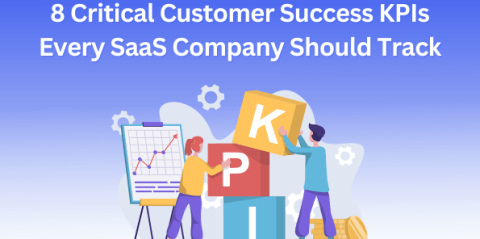 8 Critical Customer Success KPIs Every SaaS Company Should Track