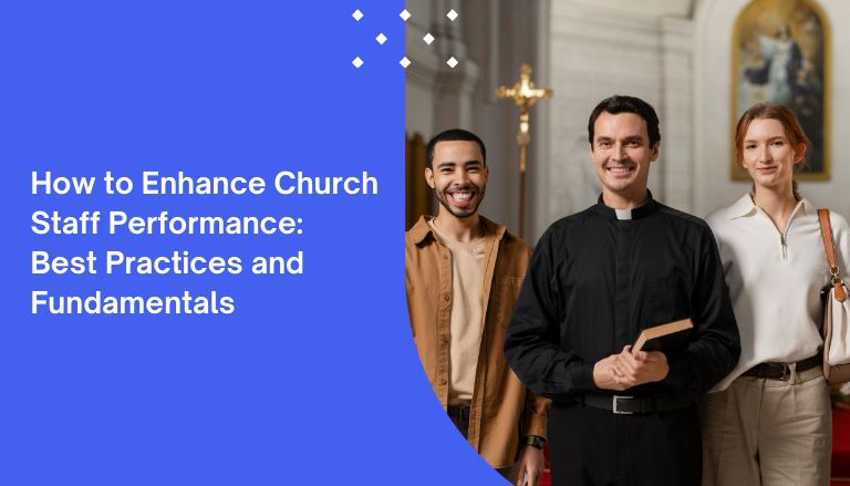How to Enhance Church Staff Performance_ Best Practices and Fundamentals