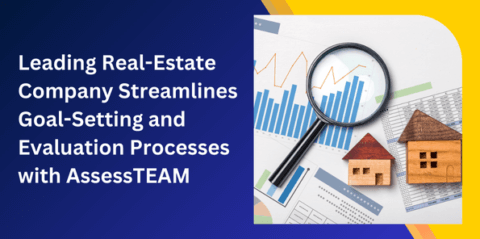 Leading Real-Estate Company Streamlines Goal-Setting and Evaluation Processes with AssessTEAM