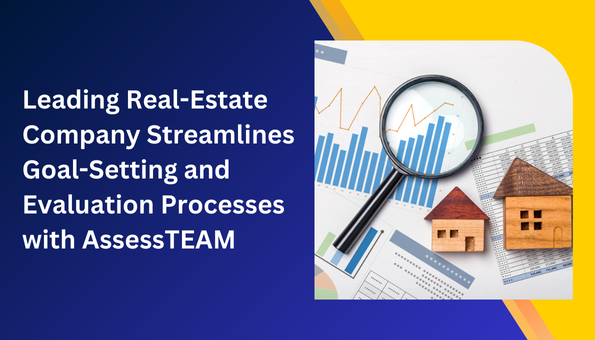Leading Real-Estate Company Streamlines Goal-Setting and Evaluation Processes with AssessTEAM