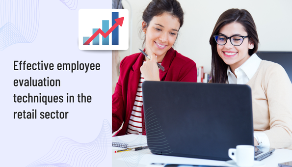 Effective employee evaluation techniques in the retail sector