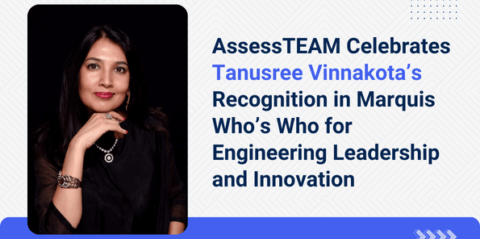 AssessTEAM Celebrates Tanusree Vinnakota’s Recognition in Marquis Who’s Who for Engineering Leadership and Innovation